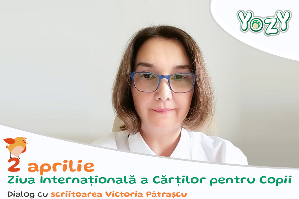 Ziua Internațională a Cărții pentru Copii. Interviu cu Victoria Pătrașcu